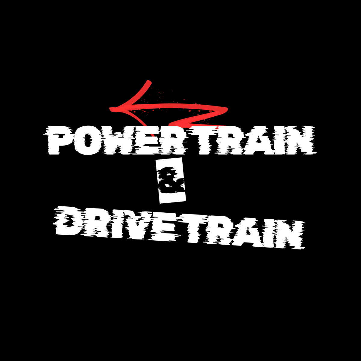 Power Train & Drive Train